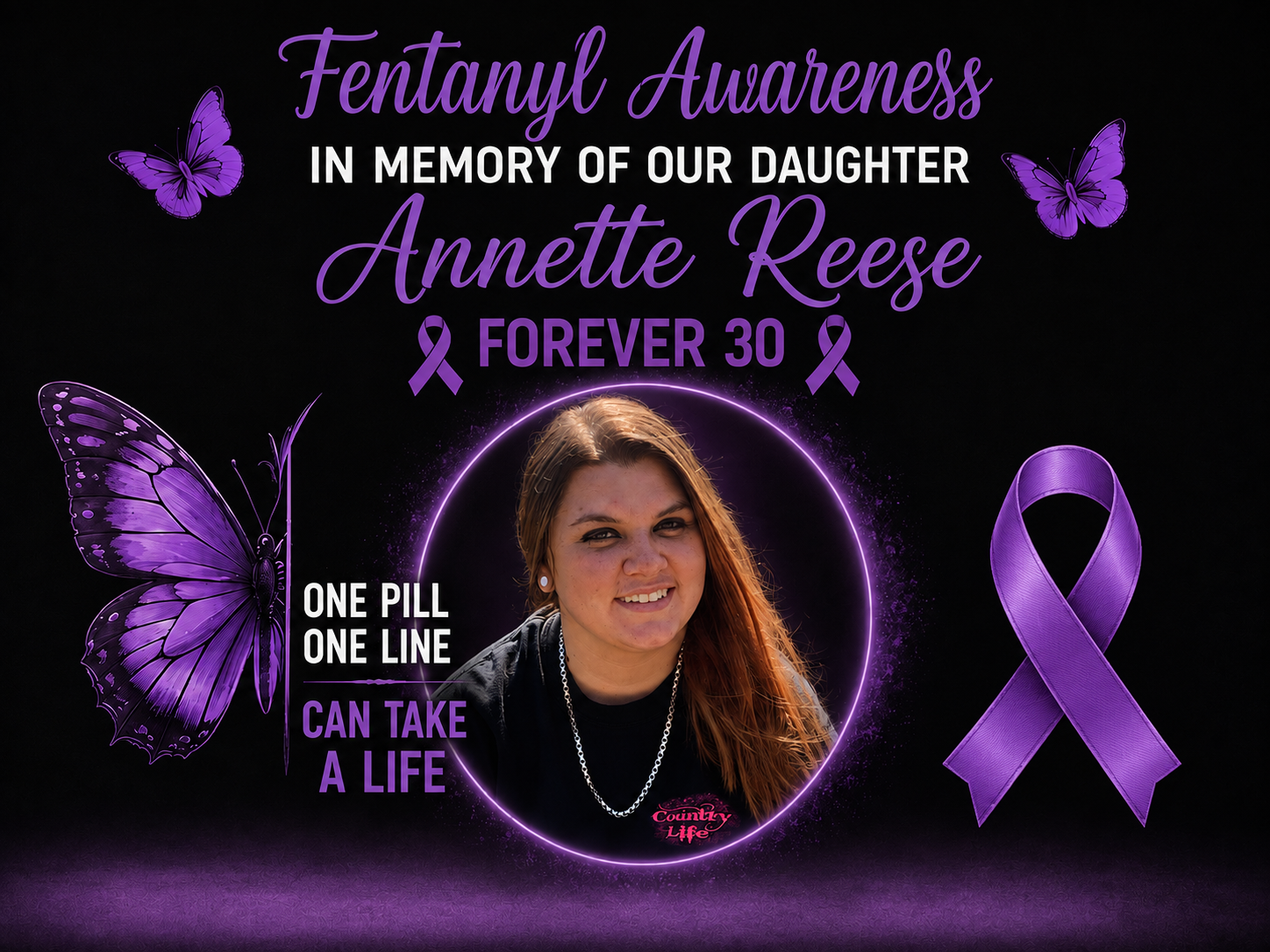In Memory of Our Daughter Annette Reese - Forever 30 - Fentanyl Awareness