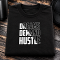 Dreams Demand Hustle T-Shirt