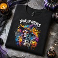 Drink Up Witches T-Shirt