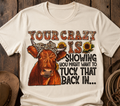 "Your Crazy Is Showing" Highland Cow T-Shirt